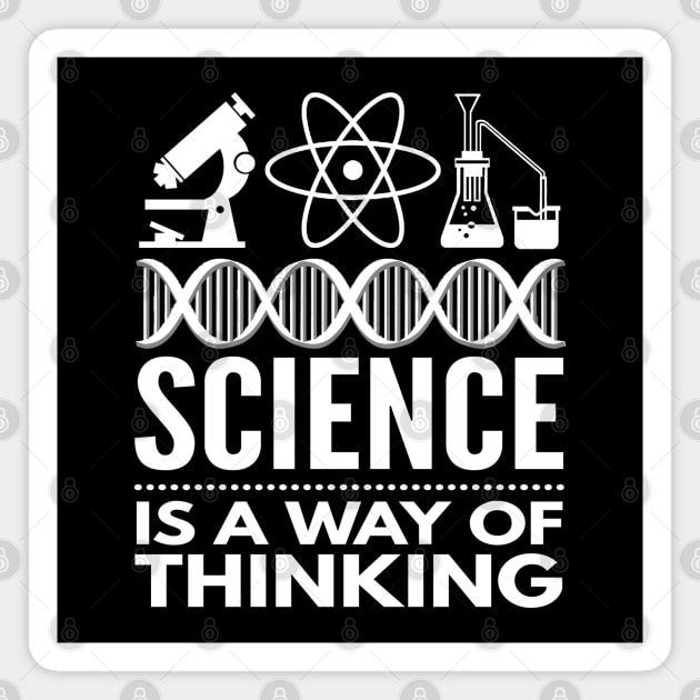 Science Is A Way Of Thinking Gift Science Matters Magnet by AstroGearStore